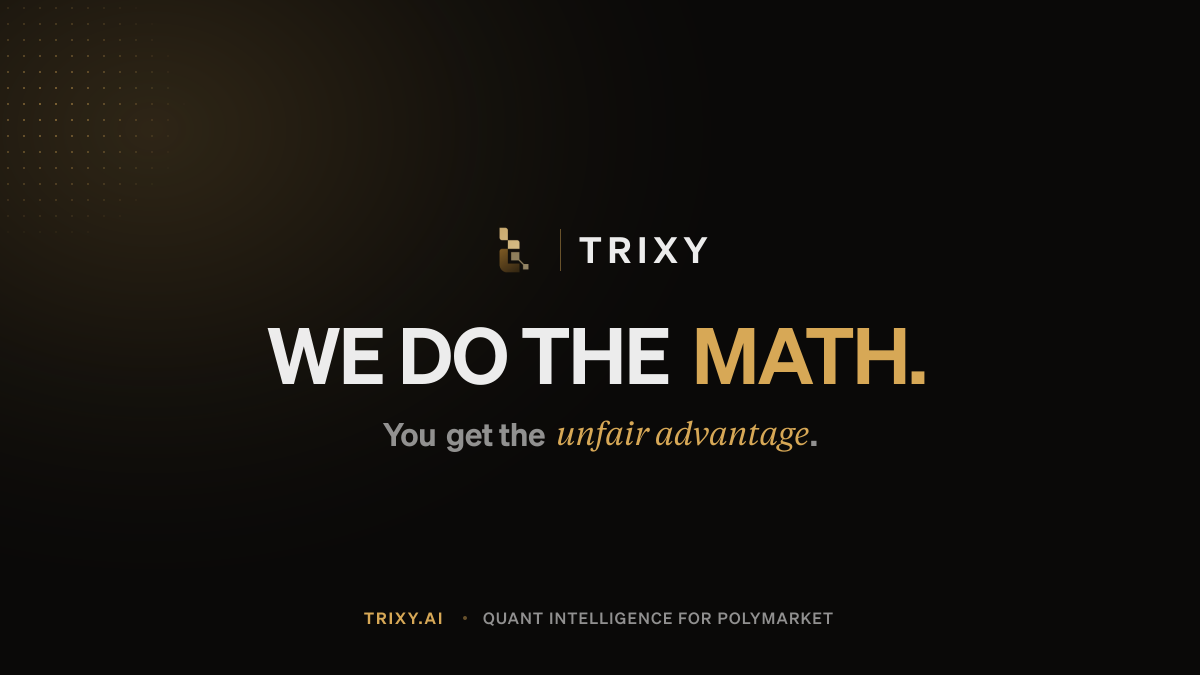 Trixy | We do the math. You get the unfair advantage.